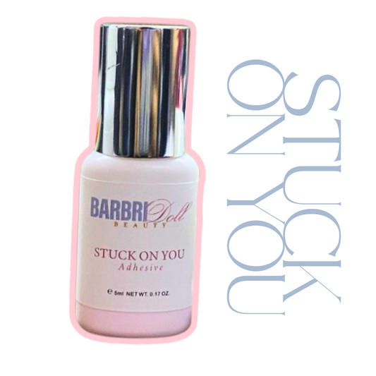 Stuck on you Adhesive